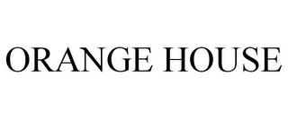 ORANGE HOUSE trademark