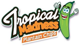 TROPICAL MADNESS PLANTAIN CHIPS trademark