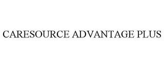 CARESOURCE ADVANTAGE PLUS trademark