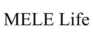 MELE LIFE trademark