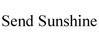 SEND SUNSHINE trademark