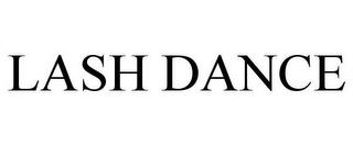 LASH DANCE trademark