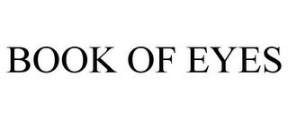 BOOK OF EYES trademark