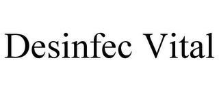 DESINFEC VITAL trademark