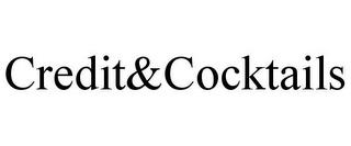 CREDIT&COCKTAILS trademark