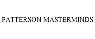 PATTERSON MASTERMINDS trademark