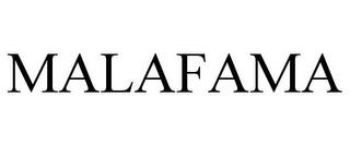 MALAFAMA trademark