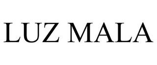 LUZ MALA trademark