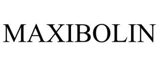 MAXIBOLIN trademark