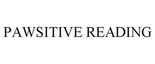 PAWSITIVE READING trademark