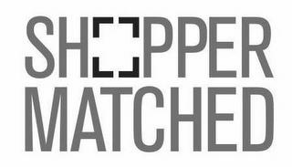 SHOPPER MATCHED trademark