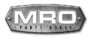 MRO PARTS HOUSE trademark