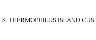 S. THERMOPHILUS ISLANDICUS trademark