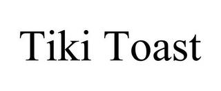 TIKI TOAST trademark