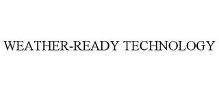 WEATHER-READY TECHNOLOGY trademark