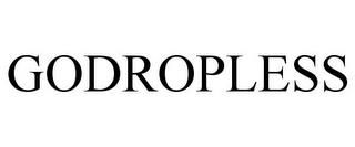 GODROPLESS trademark