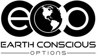 ECO EARTH CONSCIOUS OPTIONS trademark