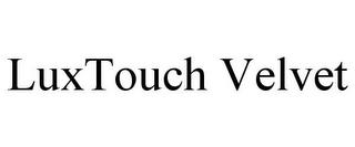 LUXTOUCH VELVET trademark