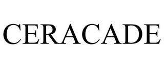 CERACADE trademark