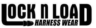 LOCK N LOAD HARNESS WEAR trademark