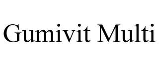 GUMIVIT MULTI trademark