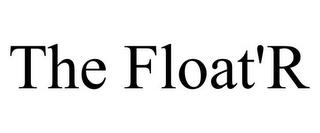 THE FLOAT'R trademark