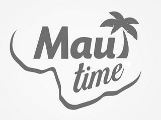 MAUI TIME trademark