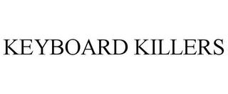 KEYBOARD KILLERS trademark