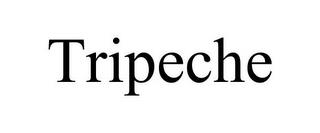 TRIPECHE trademark