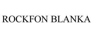 ROCKFON BLANKA trademark