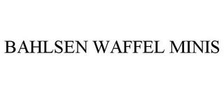 BAHLSEN WAFFEL MINIS trademark