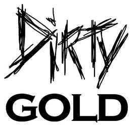 DIRTY GOLD trademark