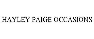 HAYLEY PAIGE OCCASIONS trademark