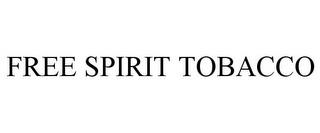 FREE SPIRIT TOBACCO trademark