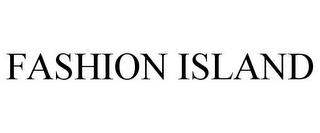 FASHION ISLAND trademark