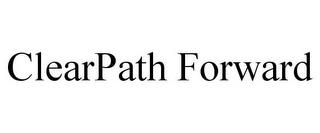 CLEARPATH FORWARD trademark