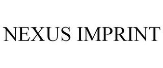 NEXUS IMPRINT trademark