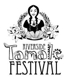 RIVERSIDE TAMALE FESTIVAL trademark