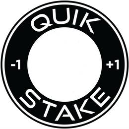 (-1) QUIK STAKE (+1) trademark