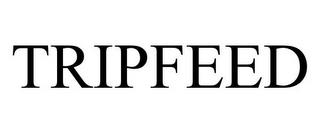 TRIPFEED trademark