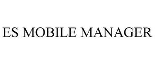 ES MOBILE MANAGER trademark