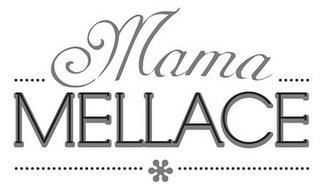 MAMA MELLACE trademark