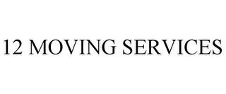 12 MOVING SERVICES trademark