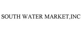 SOUTH WATER MARKET,INC trademark