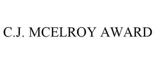 C.J. MCELROY AWARD trademark