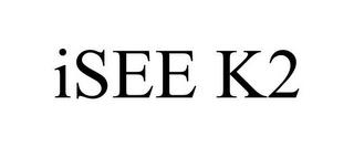 ISEE K2 trademark