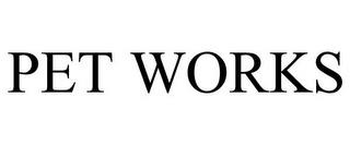 PET WORKS trademark