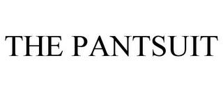 THE PANTSUIT trademark