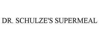 DR. SCHULZE'S SUPERMEAL trademark