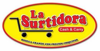 LA SURTIDORA CASH & CARRY BODEGA GRANDECON PRECIOS CHIQUITOS trademark